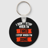 I Dont Stop When Im Tired