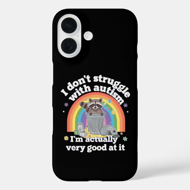 I Dont Struggle With Autism Autistic Funny Racoon Case-Mate iPhone Case (Back)
