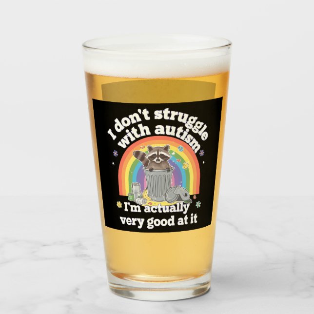 I Dont Struggle With Autism Autistic Funny Racoon Glass (Front Filled)
