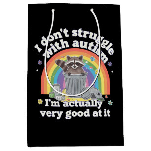 I Dont Struggle With Autism Autistic Funny Racoon Medium Gift Bag