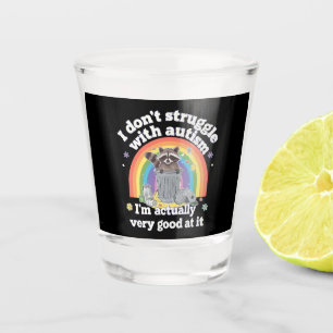 I Dont Struggle With Autism Autistic Funny Racoon Shot Glass