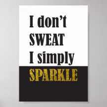 I Don't Sweat I Simply Sparkle Gym Poster
