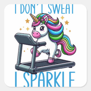 I Don't Sweat, I Sparkle Dazzle Your Workout Square Sticker