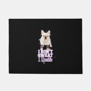 i dont sweat, i sparkle french bulldog gift doormat