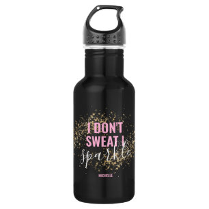 I Don't Sweat I Sparkle Girly 532 Ml Water Bottle