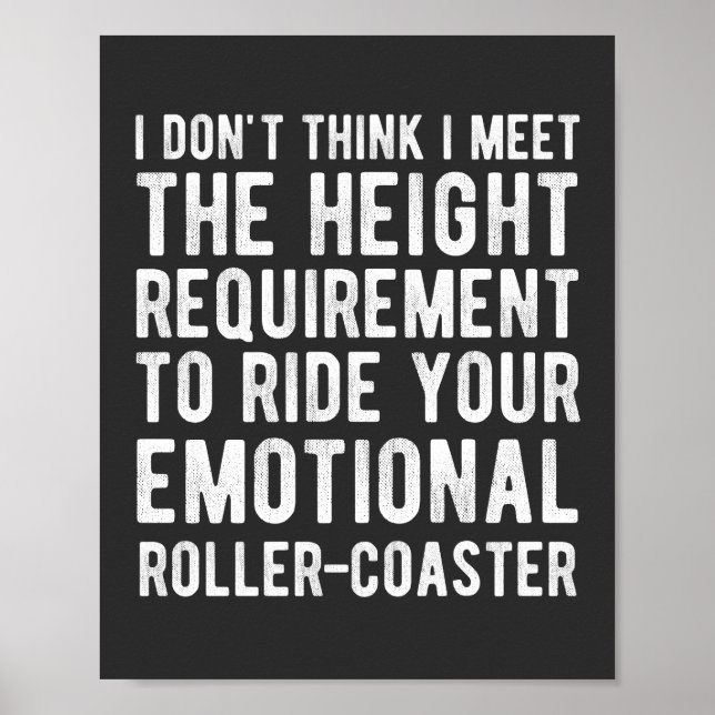 I Don't Think I Meet The Height Requirement To Rid Poster (Front)