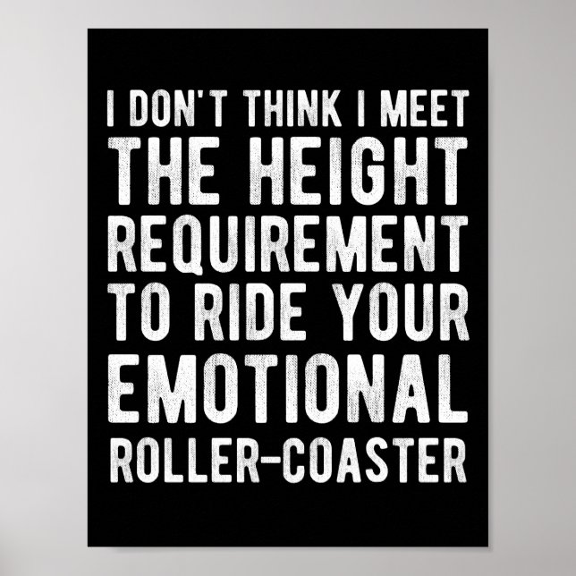 I Don't Think I Meet The Height Requirement To Rid Poster (Front)
