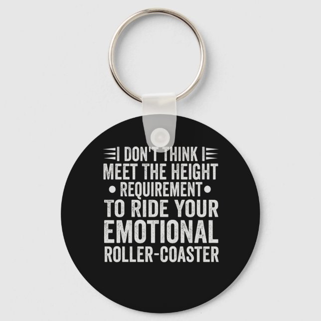 I Don't Think i Meet Your Height Requirement To Key Ring (Front)