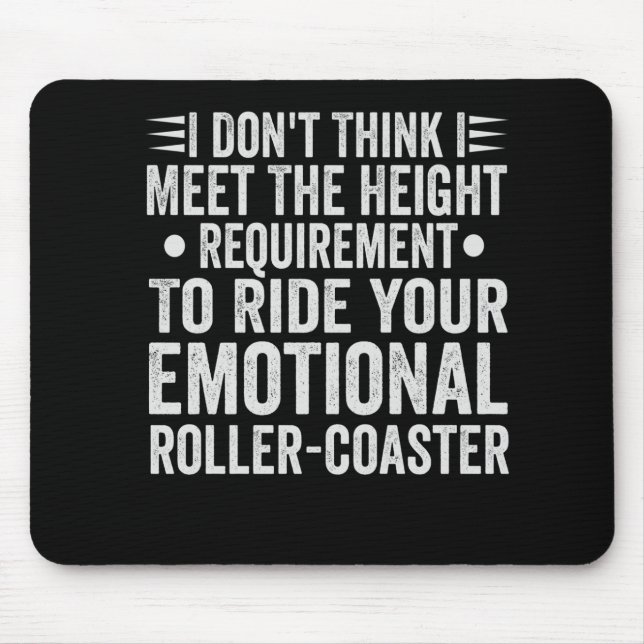 I Don't Think i Meet Your Height Requirement To Mouse Pad (Front)
