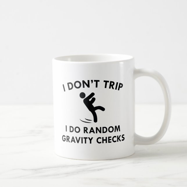 I Don't Trip Coffee Mug (Right)