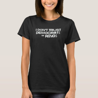 I Don't Trust Democrats or RINOs  Distressed Polit T-Shirt