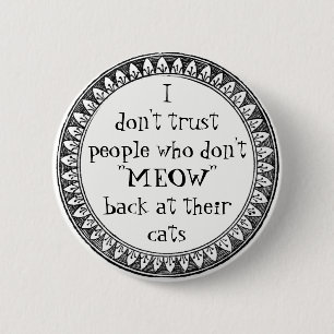 I don't trust people . . . 6 cm round badge