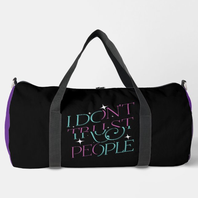  I Don't Trust People Quote Duffle Bag (Front)