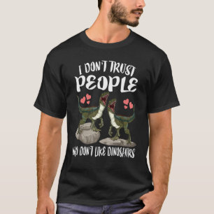 I Don't Trust People Who Don't Like Dinosaurs Velo T-Shirt