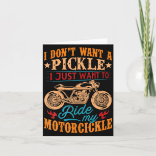 I Dont Want A Ckle I Just Want To Ride My Motor Card