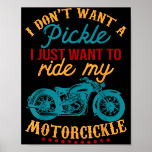 I Don't Want A Ckle I Just Want To Ride My Motorci Poster