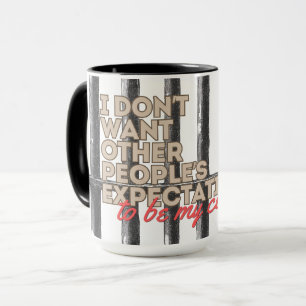 I Don't Want Other People's Expectations Cell Bars Mug