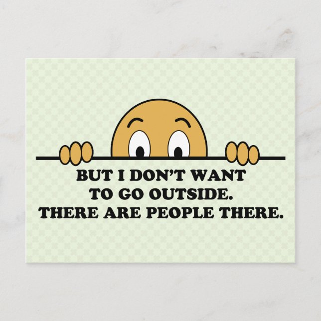 I Don't Want To Go Outside Postcard (Front)