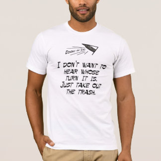 I don't want to hear T-Shirt