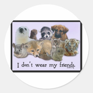I DOn't Wear My Friends Classic Round Sticker