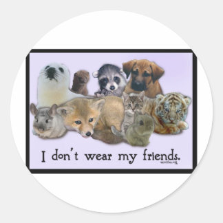 I DOn't Wear My Friends Classic Round Sticker