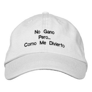 I Don'T Win But As I Have Fun Embroidered Hat