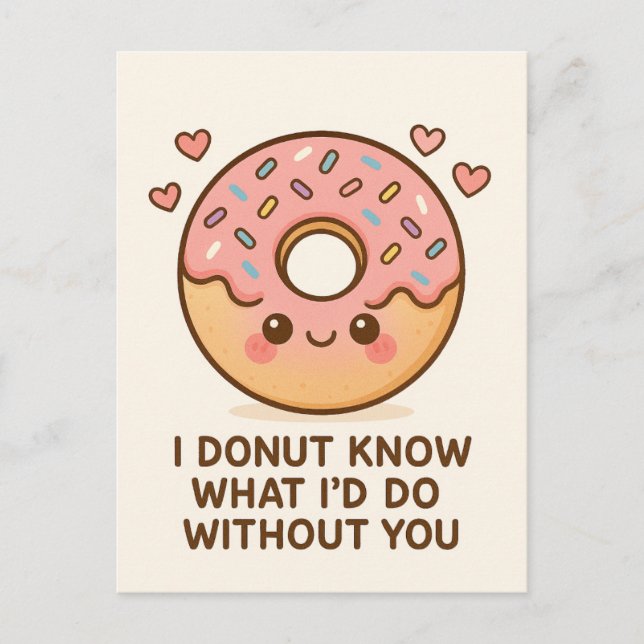 I Donut Know What I’d Do Without You Holiday Postcard (Front)
