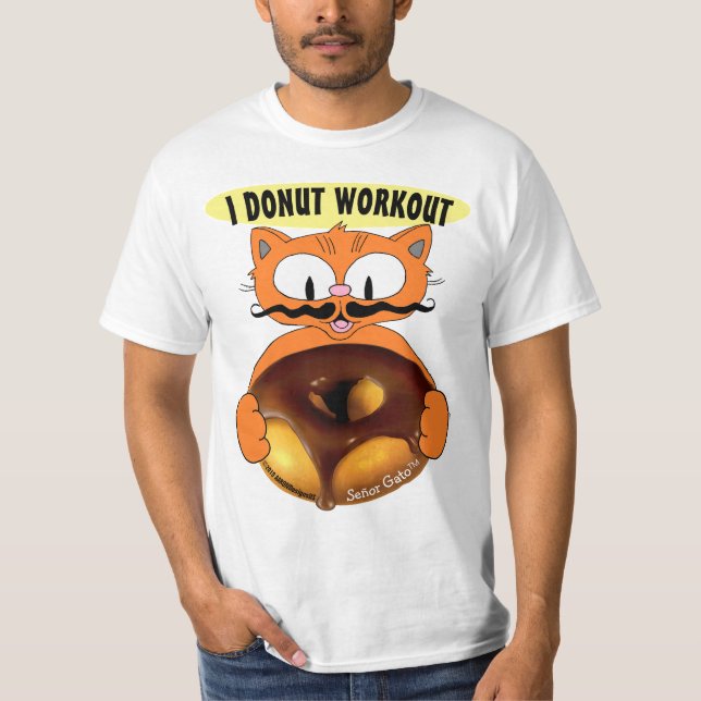 I DONUT WORKOUT Cartoon Cat With Huge Doughnut Fun T-Shirt (Front)