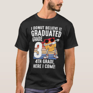 I Doughnut Believe It Graduated 3rd Grade 4th Grad T-Shirt