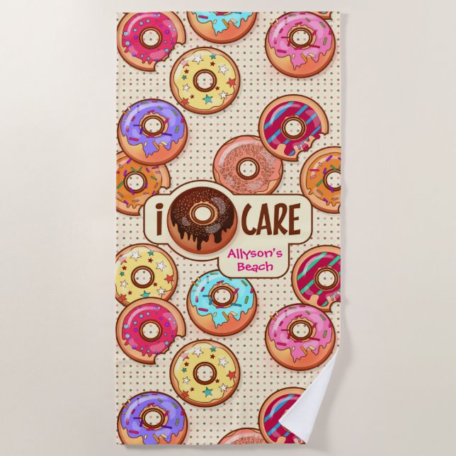 I Doughnut Care Cute Funny Doughnut Sweet Treats Beach Towel (Front)