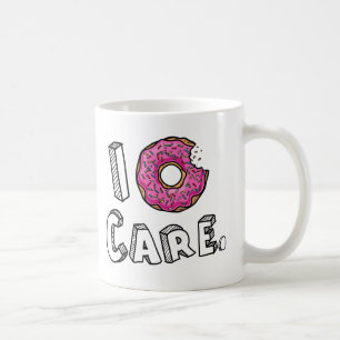 I Doughnut Care Funny Coffee Mug