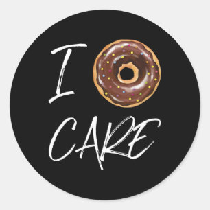 I Doughnut Care Funny Doughnut Joke Classic Round Sticker