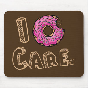 I Doughnut Care Funny Mouse Pad