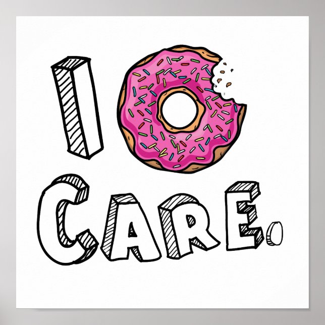 I Doughnut Care Funny Poster (Front)