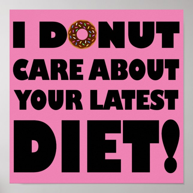 I Doughnut Care Funny Poster Sign (Front)