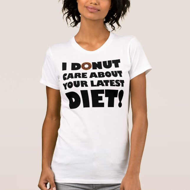 I Doughnut Care Funny T-Shirt (Front)