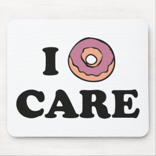 I Doughnut Care Mouse Pad