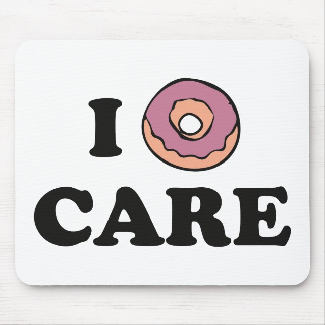 I Doughnut Care Mouse Pad (Front)