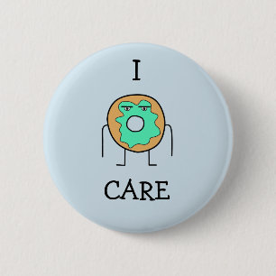 I Doughnut Care Pin