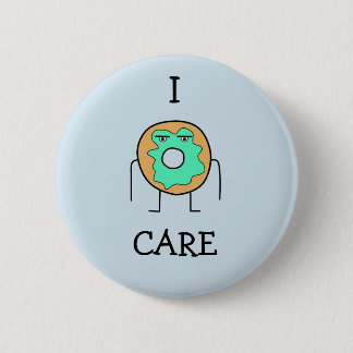 I Doughnut Care Pin