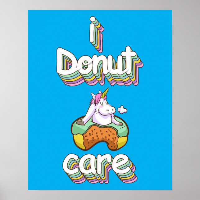 I Doughnut Care Poster (Front)