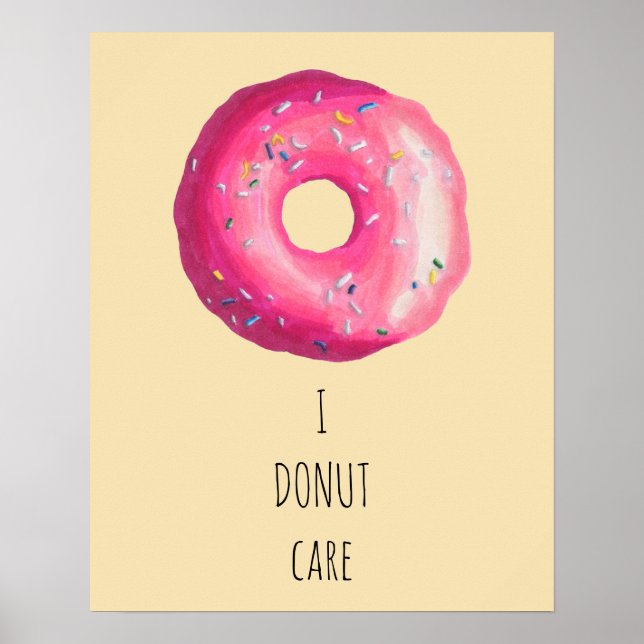 I Doughnut Care Pun - Pink Doughnut With Sprinkles Poster (Front)