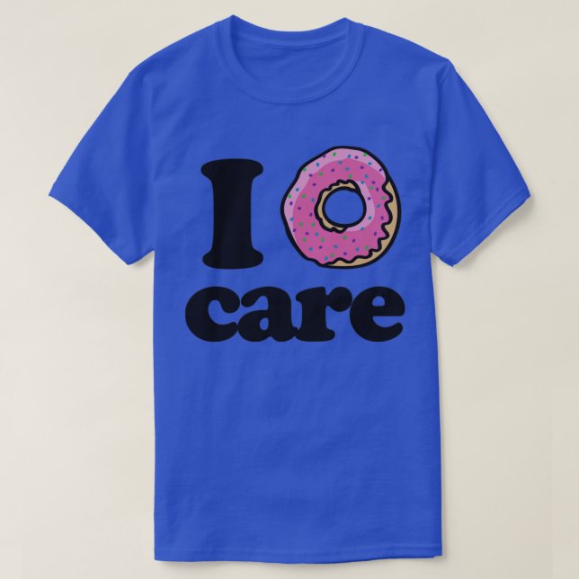 I doughnut care T-Shirt (Design Front)