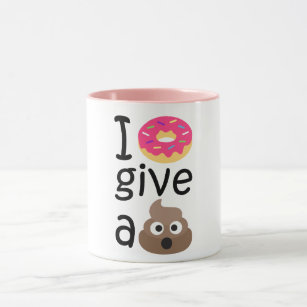 I doughnut give a poop emoji mug