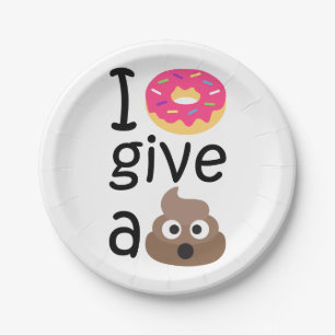 I doughnut give a poop emoji paper plate