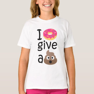 I doughnut give a poop emoji T-Shirt