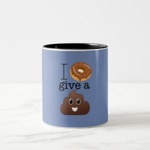 I Doughnut Give A Poop Mug