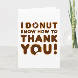 I Doughnut Know How to Thank You Card
