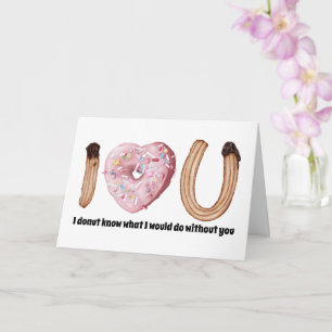 I doughnut know what I would do without you sweet Card
