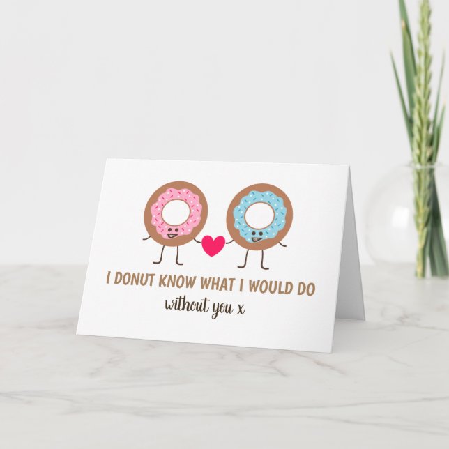 I Doughnut Know What I Would Do Without You, Sweet Card (Front)